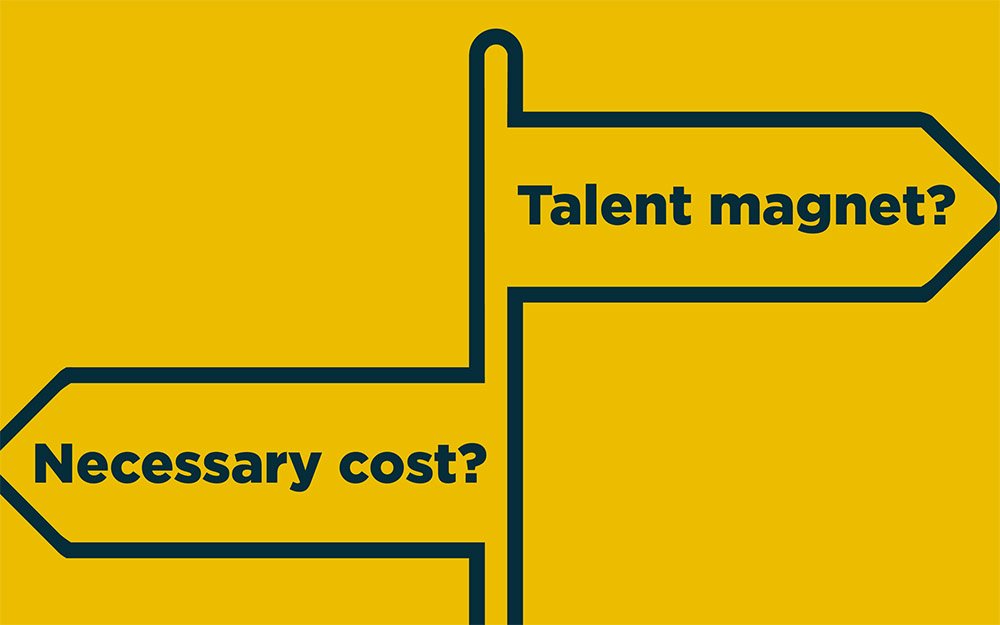 Employee Benefits – Talent Magnet or Necessary Cost?